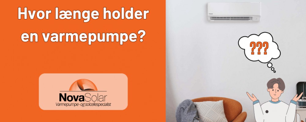 Hvor længe holder en varmepumpe?