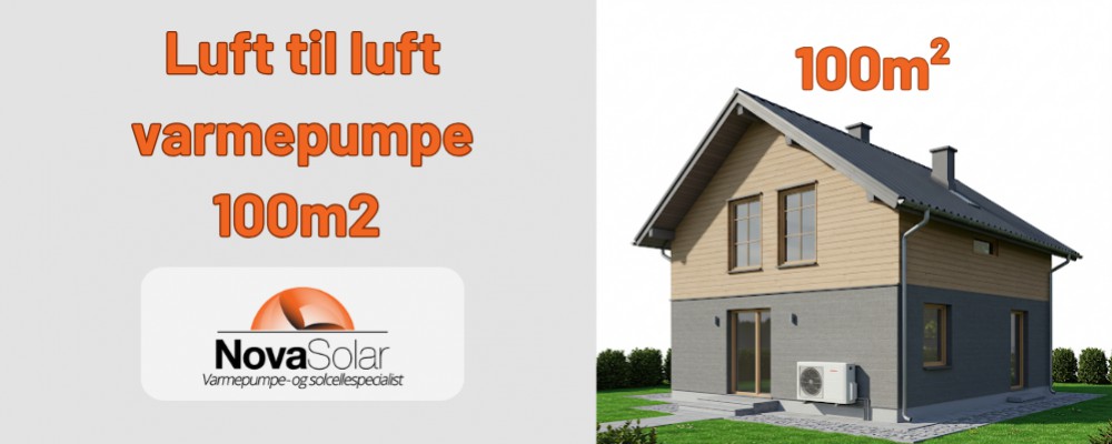 Luft til luft varmepumpe til 100 m2 