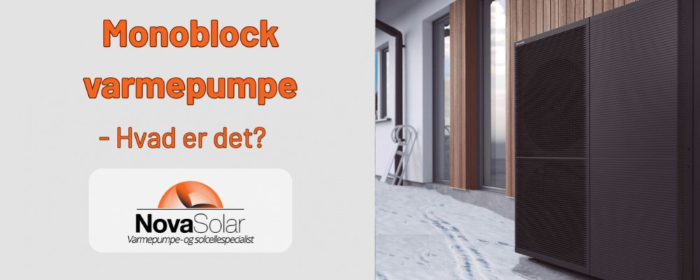 Monoblock varmepumpe - Hvad er det?