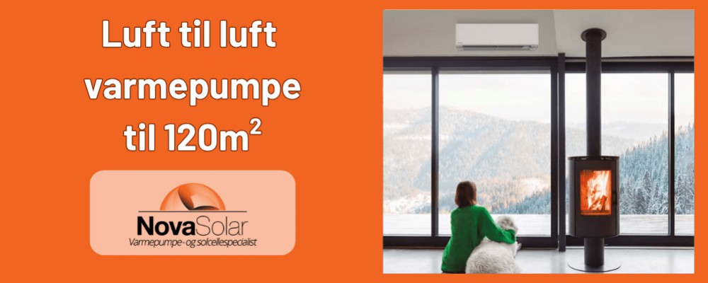Luft til luft varmepumpe 120 m2