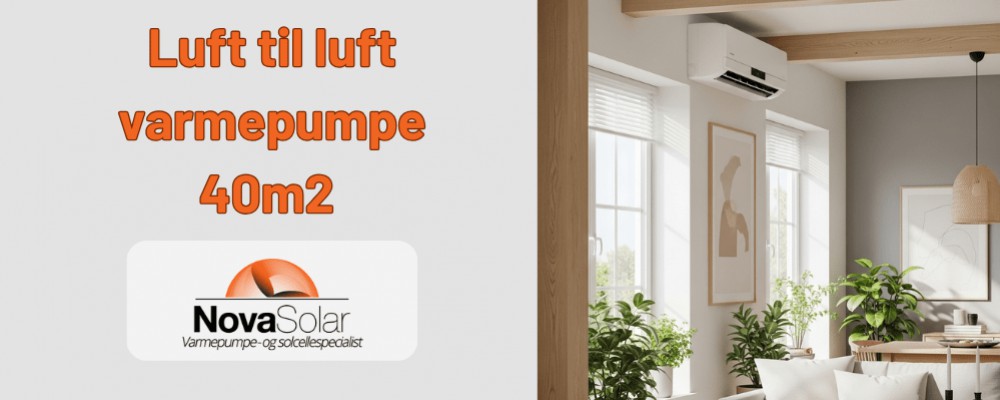 Luft til luft varmepumpe 40m2