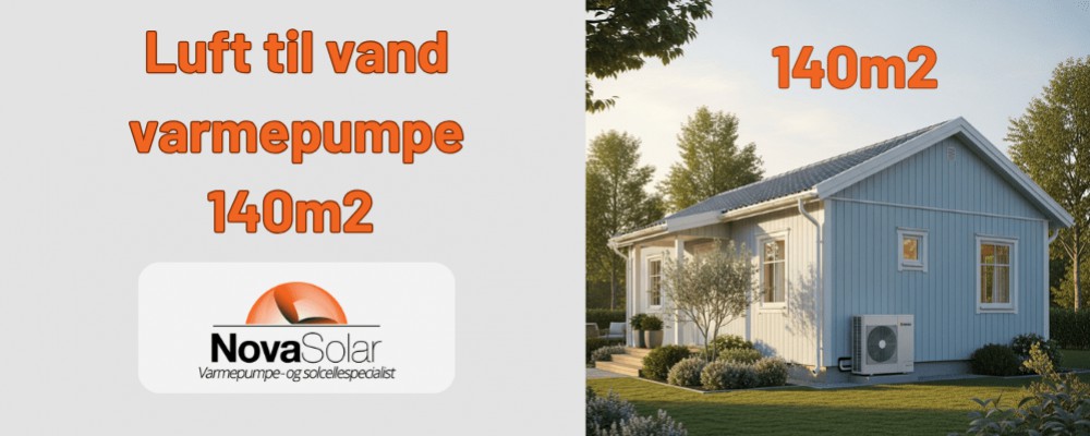 Luft til vand varmepumpe 140 m2