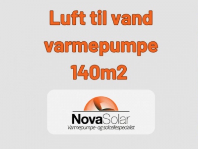 Luft til vand varmepumpe 140 m2